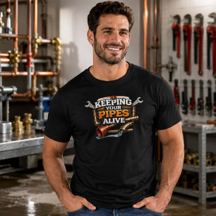 Manteniendo Tus Tuberías Vivas Camiseta de Fontane