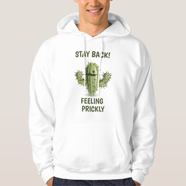 "¡Mantente atrás! Me siento espinoso" Sudadera con (Anverso)