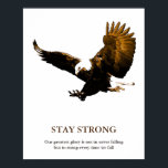Mantente fuerte, arte motivacional del águila calv<br><div class="desc">Cita al Poster: Nuestra mayor gloria no está en nunca caer sino en levantarse cada vez que caemos - Sir Winston Churchill</div>