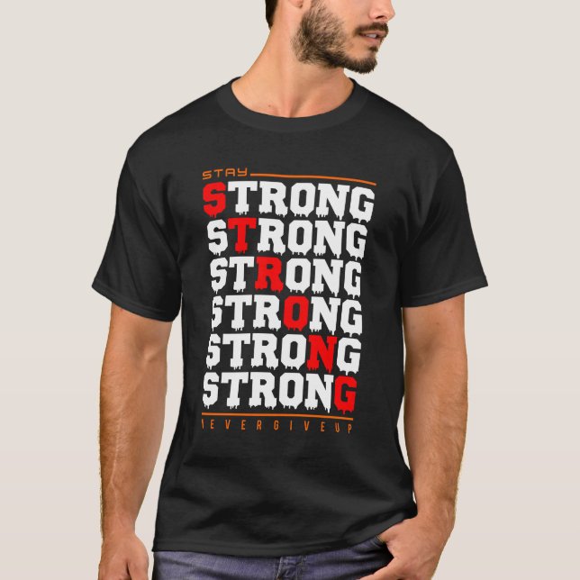 Mantente fuerte diseño de camisetas motivacionales (Anverso)