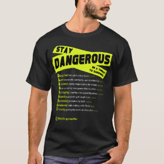 Mantente peligroso - Camiseta de valor negro