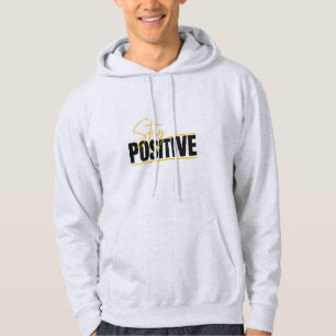 Mantente Positivo – Sudadera Minimalista