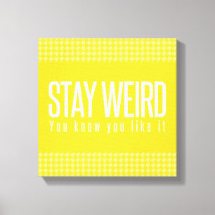 Mantente Raro. Sabes Que Te Gusta. lienzo