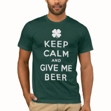 Mantente tranquilo y dame camiseta de cerveza