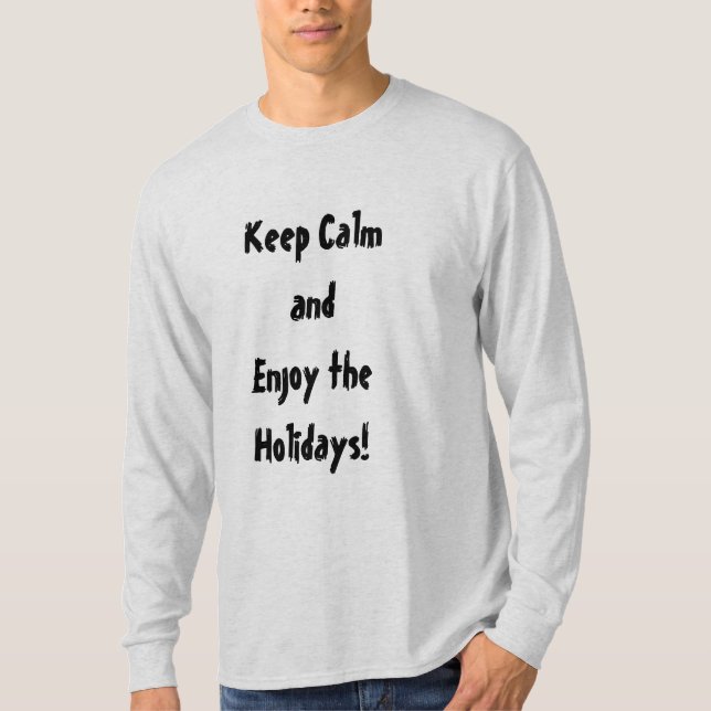 Mantente tranquilo y disfruta de la camiseta de lo (Anverso)