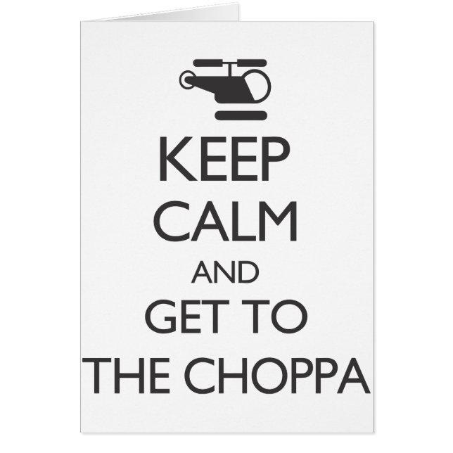 Mantente tranquilo y Ve Al Choppa (Frente)