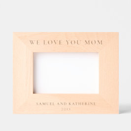 Marcos Grabados We Love You Mom Engraved Photo Frames 