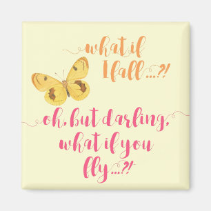 ¿Mariposa - qué si me caigo? Imán inspirador