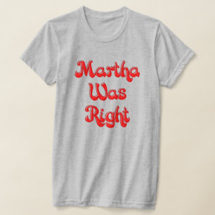 Martha Era La Camiseta Correcta