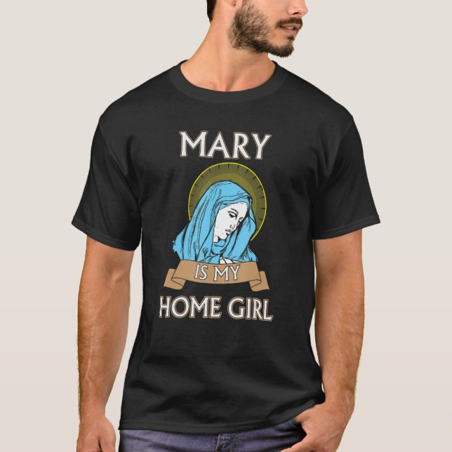 Mary es mi graciosa camiseta católica casera (Anverso)