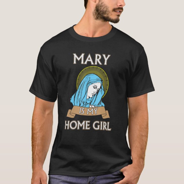 Mary es mi graciosa camiseta católica casera (Anverso)