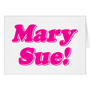 ¡Mary Sue!