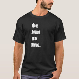 "Más acción que" la camiseta