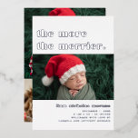 Más amargo | Anuncio de nacimiento de Navidades<br><div class="desc">"Cuanto Más Merece". Este anuncio de nacimiento de los Navidades de tipografía mínima resalta tus imágenes con tipografías frescas y modernas en Relieve metalizado real de plata. Personalizar con foto y estadísticas de nacimiento. Composición adicional de 5 fotos en la parte posterior. Agregue la redacción de su personalizado a este...</div>