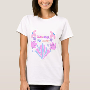 Más Amor Por Favor Camiseta Floral Suave y Monada