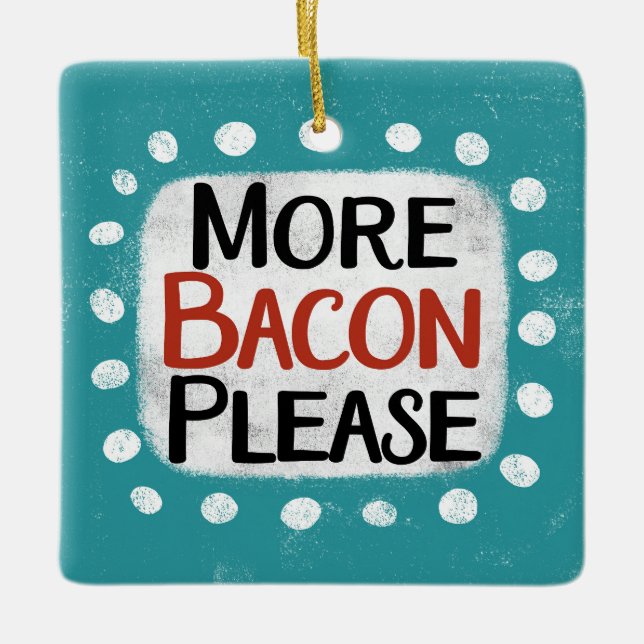 Más Bacon Por Favor Ornamento (Anverso)