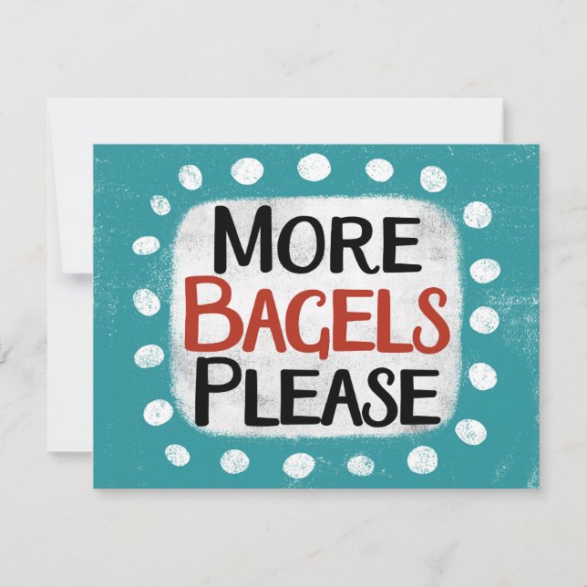 Más Bagels por favor tarjeta de saludo (Anverso)