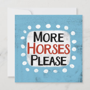 Más caballos Por Favor Tarjeta De Saludo