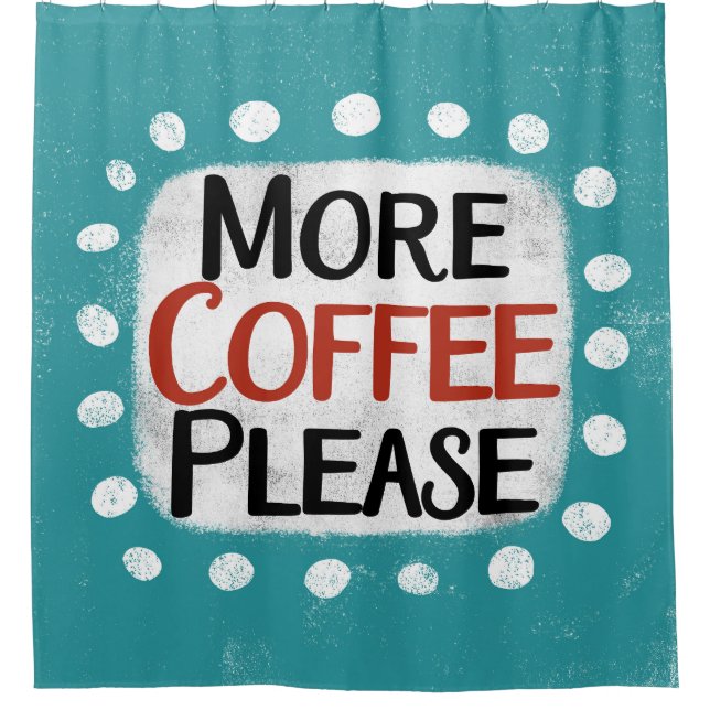 Más café, por favor, cortina de ducha (Anverso)