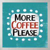 Más café, por favor, Poster arte en pared