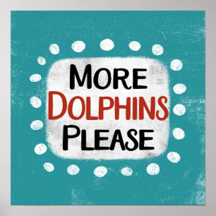 Más delfines por favor Poster arte en pared