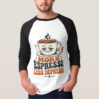 Más Espresso Menos Depresso Camiseta Divertida Ret