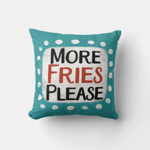 Más Fries Por Favor Cojín decorativo
