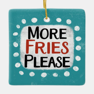 Más Fries Por Favor Ornamento