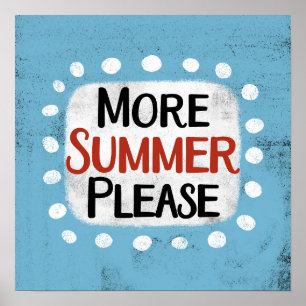 Más verano, por favor, arte de pared Poster