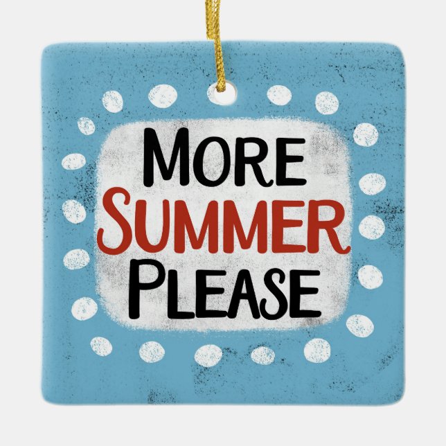 Más verano por favor ornamento (Anverso)