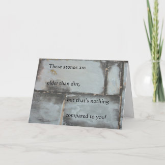 Más viejo que tarjeta de cumpleaños de la suciedad