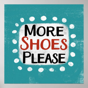 Más zapatos, por favor, Poster arte en la pared