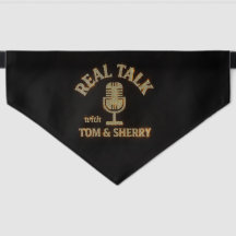 Mascota Bandana Real Talk with Tom & Sherry Podcas