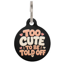 Mascotas Placa de Perro Adorable Demasiado Linda Para Regañ