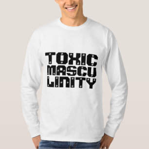 MASCULINIDAD TÓXICA Camisetas para hombres