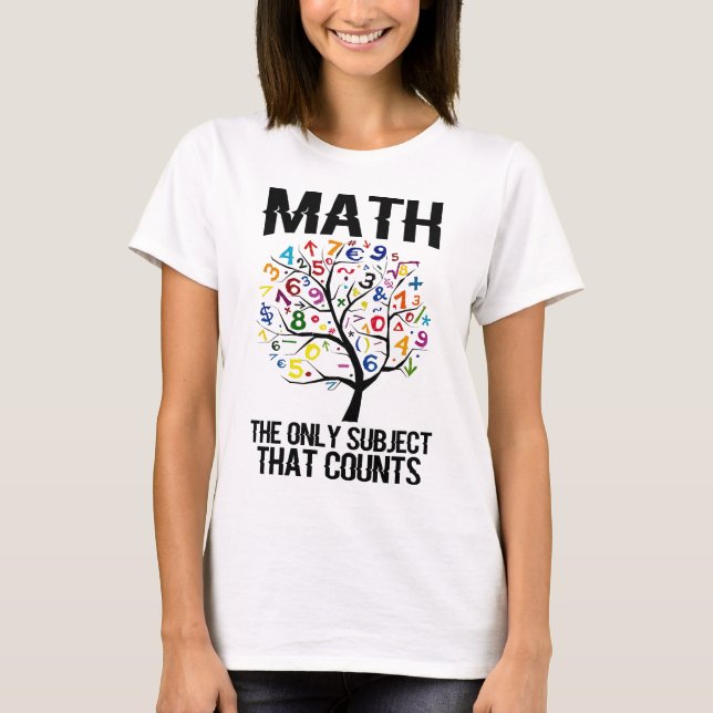 Matemáticas el único tema que cuenta la camiseta (Anverso)