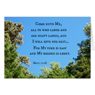 Mateo 11:28 Ven a mí a todos los que trabajáis....