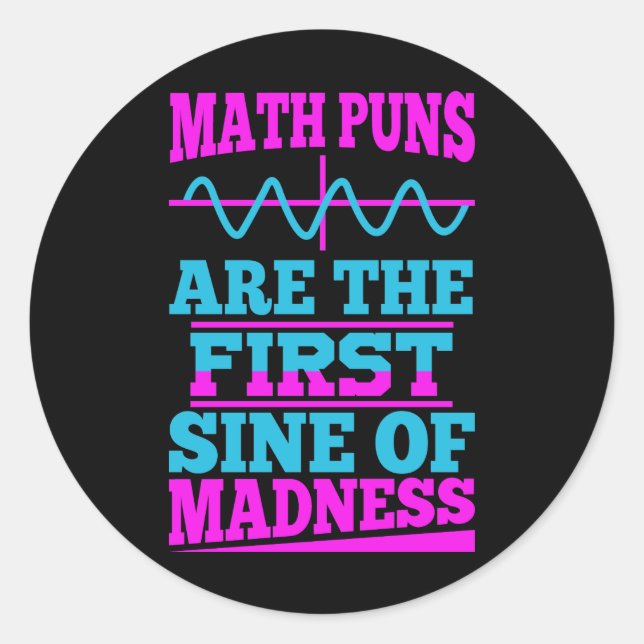 ¡Math Puns Sine de locura! Pegatina de Chiste doce (Anverso)