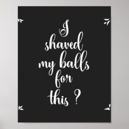 ¿Me afeité las bolas por esto? Póster
