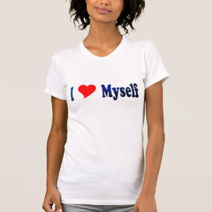 Me Amo A Mí Mismo Camiseta II