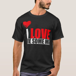 Me Amo Algunas Camisetas