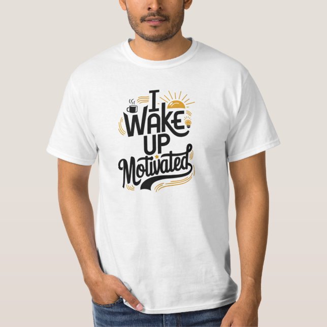 Me despierto camiseta motivada (Anverso)