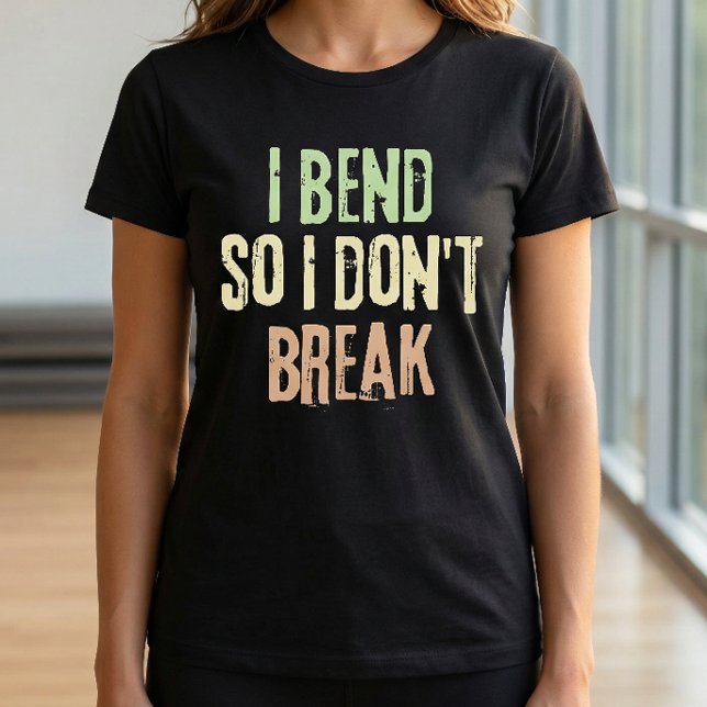 Me doblo para no romper Camiseta de Pilates (I bend so I don't break quote - Pilates Tshirt)