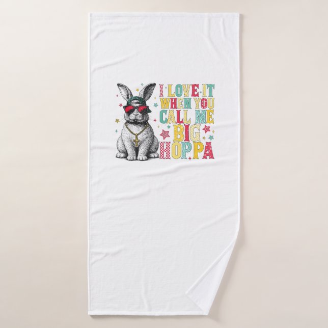 Me encanta cuando me llamas Big Hoppa Bunny Pascua (Toalla de baño)