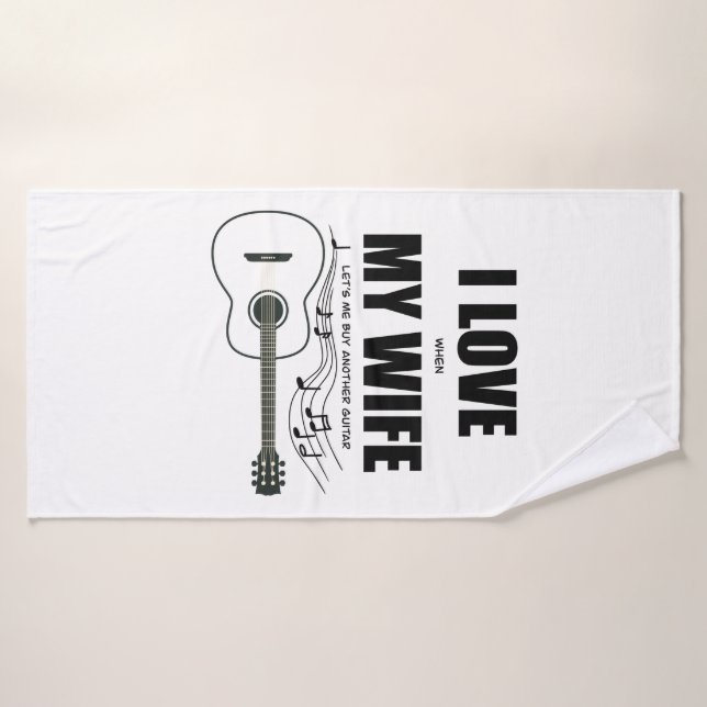 Me encanta cuando mi esposa compra otra guitarra (Toalla de baño)