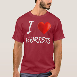 Me Encanta El Corazón FLORISTAS Flores Camiseta