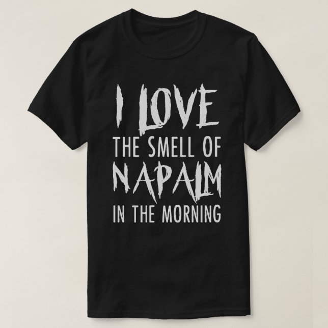 Me Encanta El Olor De Napalm En La Camiseta De La  (Diseño del anverso)