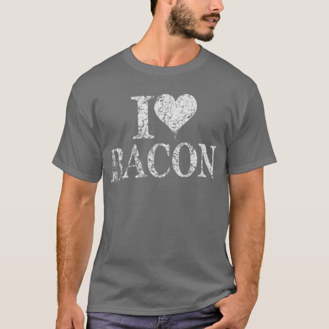 Me encanta el tocino - Amo la camiseta del tocino  (Anverso)