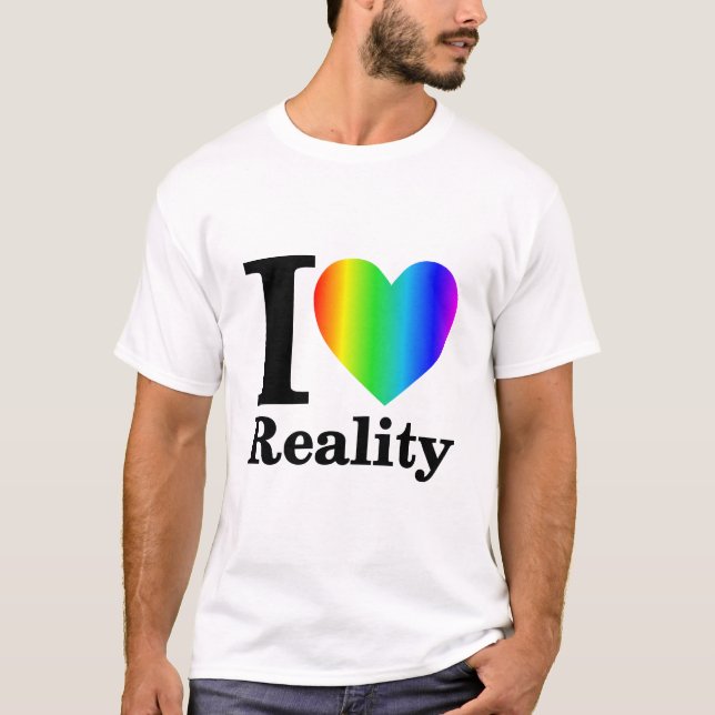 Me encanta la camiseta arcoiris de la realidad (Anverso)