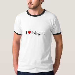 me encanta la camiseta de foie gras
